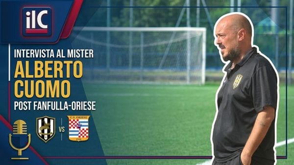 Fanfulla - Oriese, le parole di mister Cuomo
