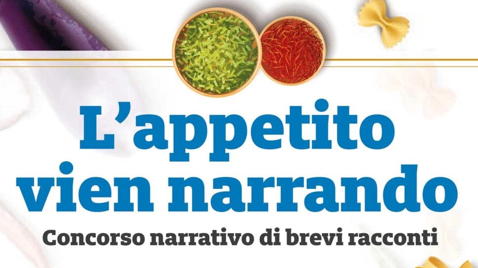 Quando l’appetito... vien narrando: parte il nuovo concorso letterario
