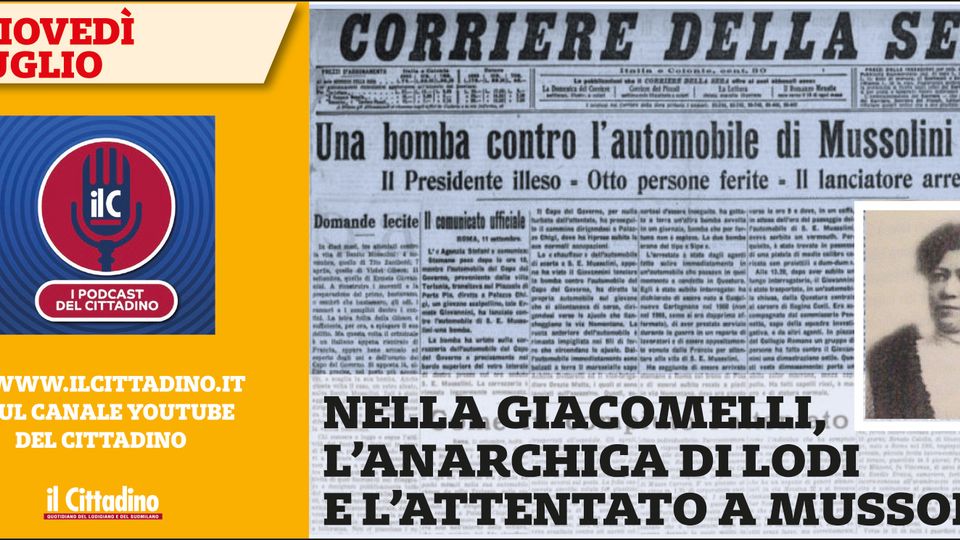 RITRATTI - Nella Giacomelli, l’anarchica di Lodi e l’attentato a Mussolini. Ascolta qui il Podcast RITRATTI - Nella Giacomelli, l’anarchica di Lodi e l’attentato a Mussolini. Ascolta qui il Podcast